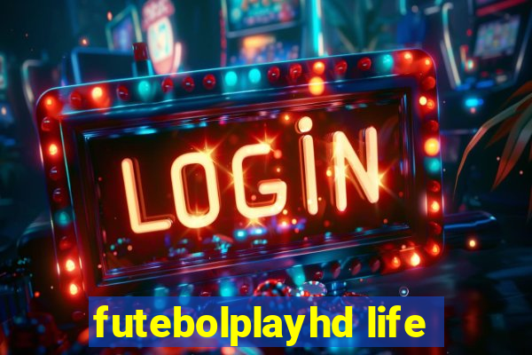 futebolplayhd life